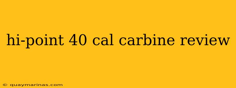 hi-point 40 cal carbine review