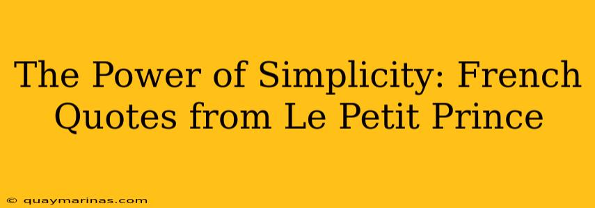 The Power of Simplicity: French Quotes from Le Petit Prince